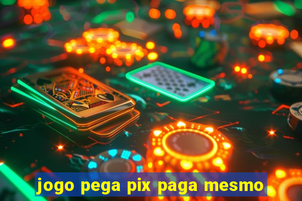 jogo pega pix paga mesmo